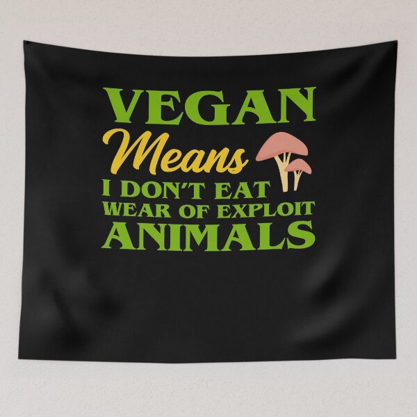 Item preview, Vegan means I don't eat wear of exploit animals  designed and sold by Genjitsu-Art.