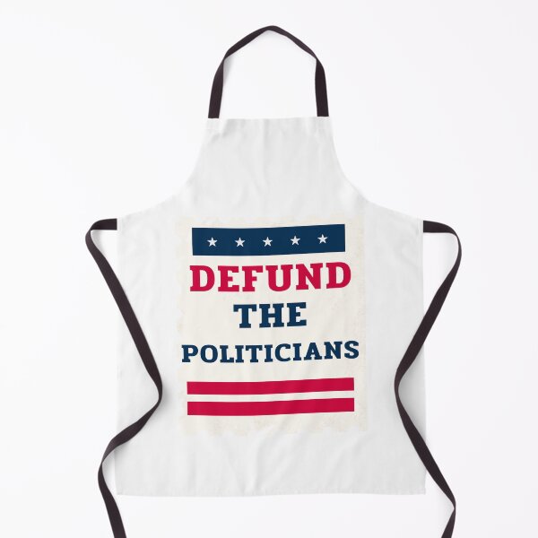 Item preview, Defund the politicians designed and sold by Scorpia67.