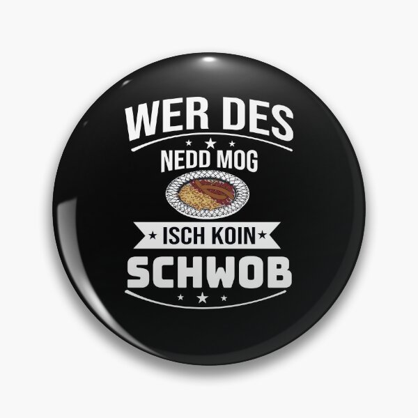 Item preview, Wer Des Nedd Mog - Funny Swabian Sayings, Swabians designed and sold by Schwaben Designs.