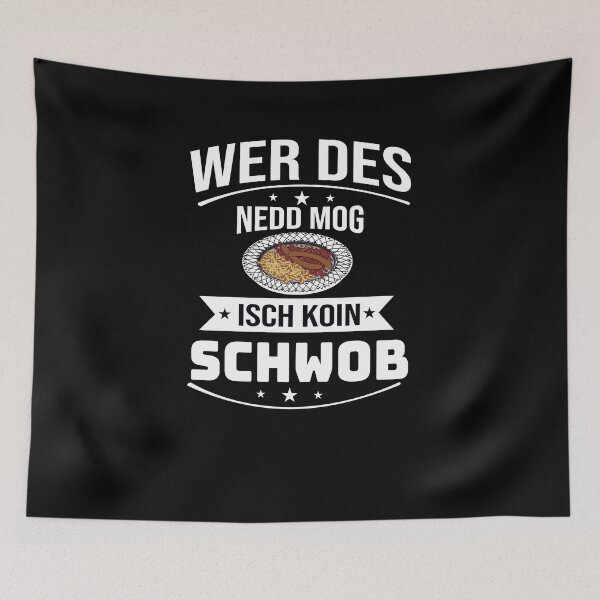 Item preview, Wer Des Nedd Mog - Funny Swabian Sayings, Swabians designed and sold by Schwaben Designs.
