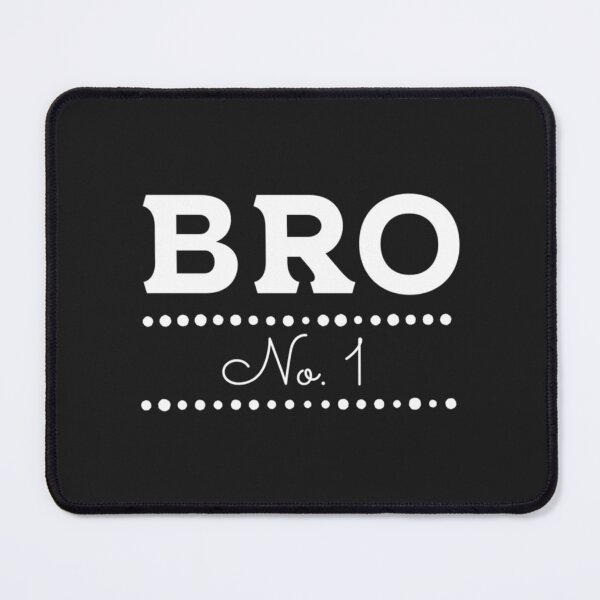 Item preview, Bro number 1 designed and sold by Alooatta.