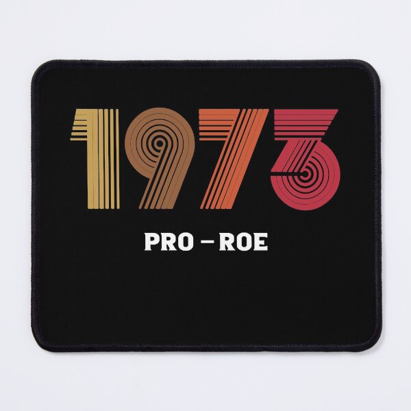 Item preview, Protect Roe Wade 1973 designed and sold by larykingshop.