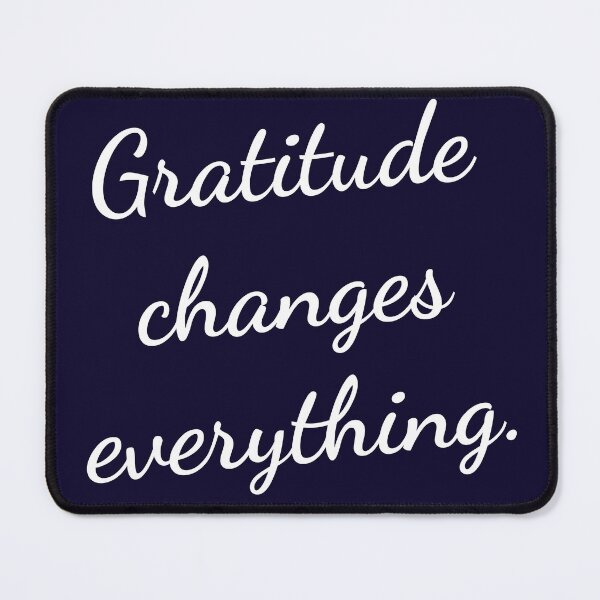 Item preview, Gratitude Changes Everything designed and sold by jaygo.