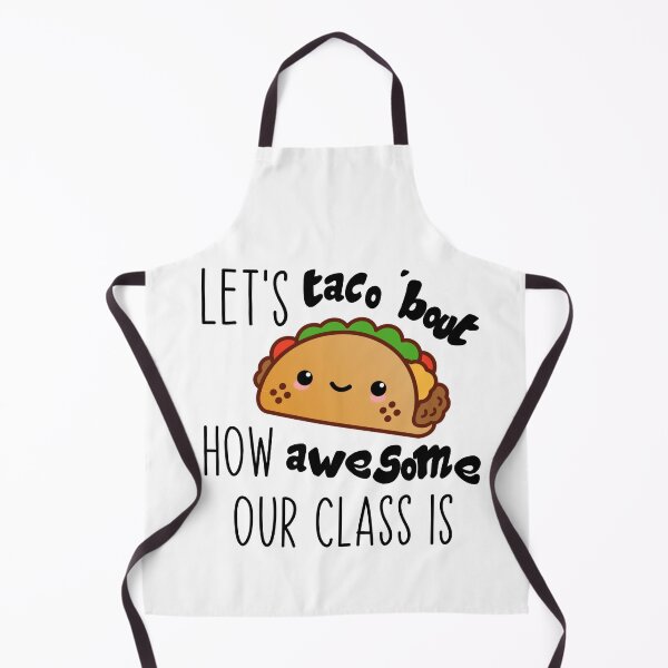 Item preview, Let's Taco 'Bout How Awesome Our Class Is designed and sold by Martini-Four.