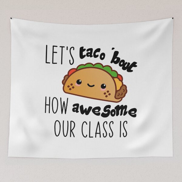 Item preview, Let's Taco 'Bout How Awesome Our Class Is designed and sold by Martini-Four.