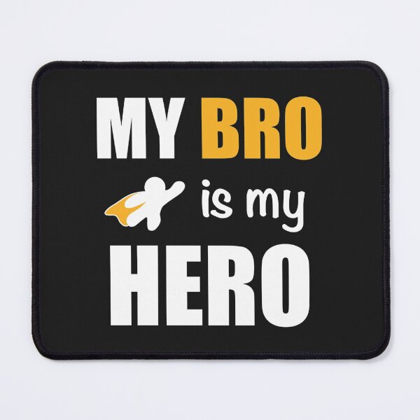 Item preview, My bro is my hero, my brother is my hero designed and sold by Alooatta.