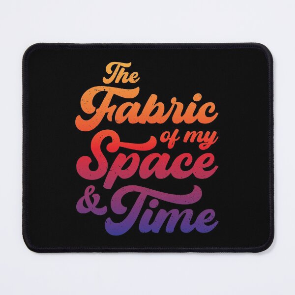 Item preview, The Fabric of my Space & Time (Multi-Coloured Text on Black) designed and sold by STUDIO-72.