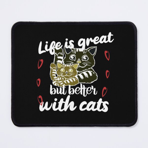 Item preview, Life Is Great, A Cat Makes It Better. designed and sold by Bodino.