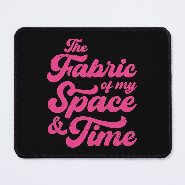 Item preview, The Fabric of my Space & Time (Pink Text on Black) designed and sold by STUDIO-72.