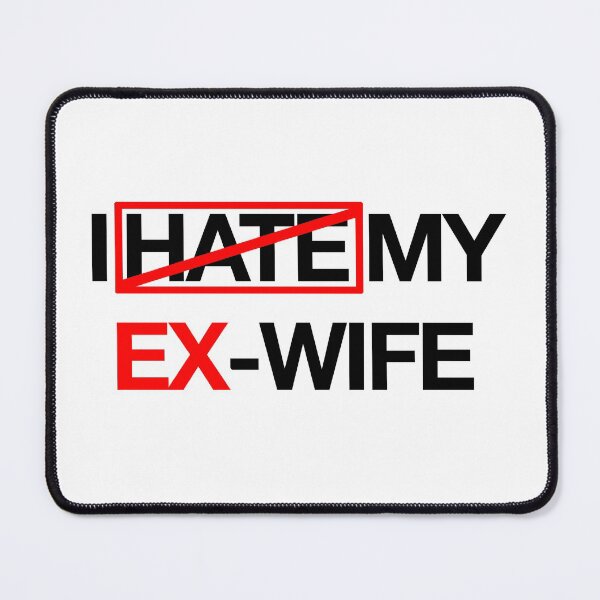Item preview, I Hate My Ex-Wife designed and sold by Sensei Squix.