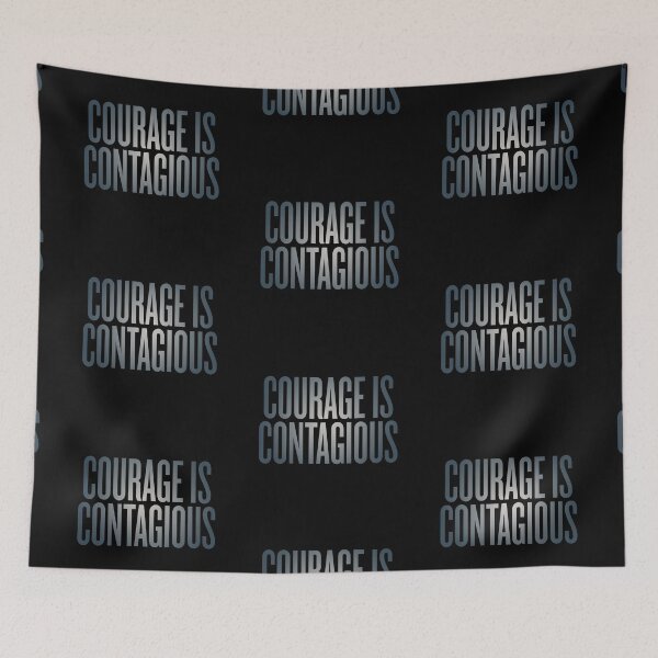 Item preview, Courage is contagious v.2 designed and sold by x1brett.