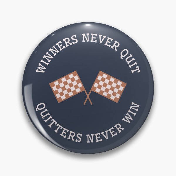 Item preview, Winners Never Quit - Quitters Never Win designed and sold by LKDesigns24.