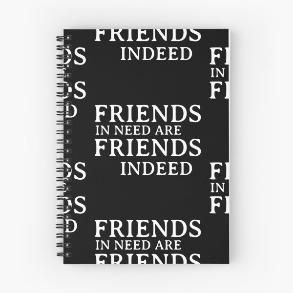 Item preview, Friend in need is a friend indeed designed and sold by wiggy38.