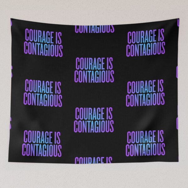 Item preview, Courage is contagious v.3 designed and sold by x1brett.