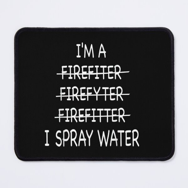Item preview, Im A Firefighter Funny Mens I Spray Water Fire Rescue | Funny Firefighter Gift designed and sold by ghazalish.