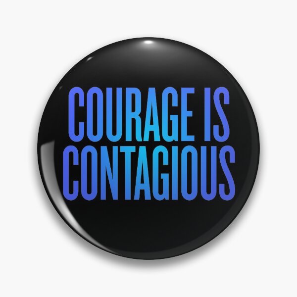 Item preview, Courage is contagious v.4 designed and sold by x1brett.