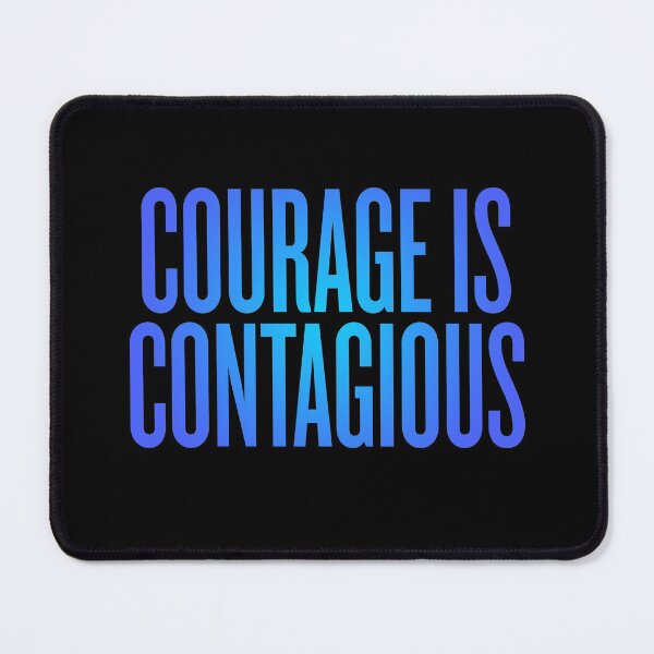 Item preview, Courage is contagious v.4 designed and sold by x1brett.