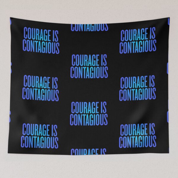 Item preview, Courage is contagious v.4 designed and sold by x1brett.