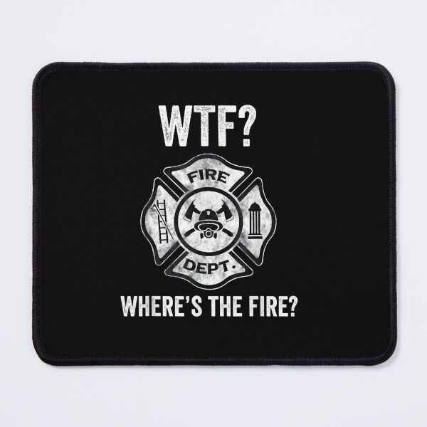 Item preview, WTF Where's The Fire | Funny Firefighter Gift designed and sold by ghazalish.