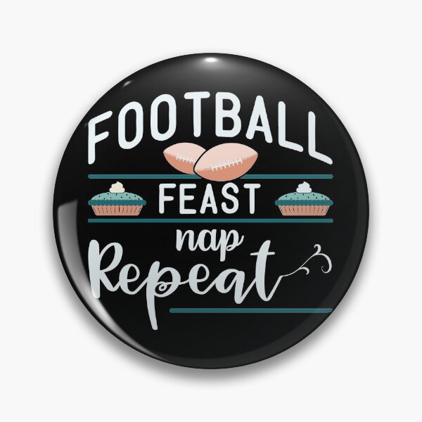 Item preview, Football Feast Nap Repeat | Funny Football Quotes designed and sold by DrawingBoard.