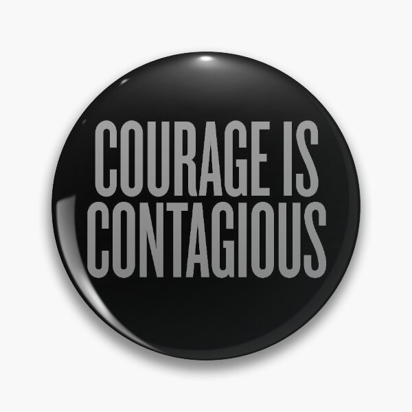 Item preview, Courage is contagious v.6 designed and sold by x1brett.