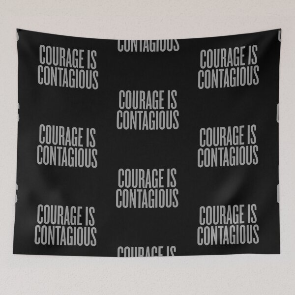 Item preview, Courage is contagious v.6 designed and sold by x1brett.
