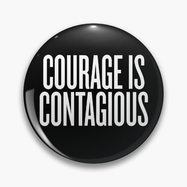 Item preview, Courage is contagious v.7 designed and sold by x1brett.
