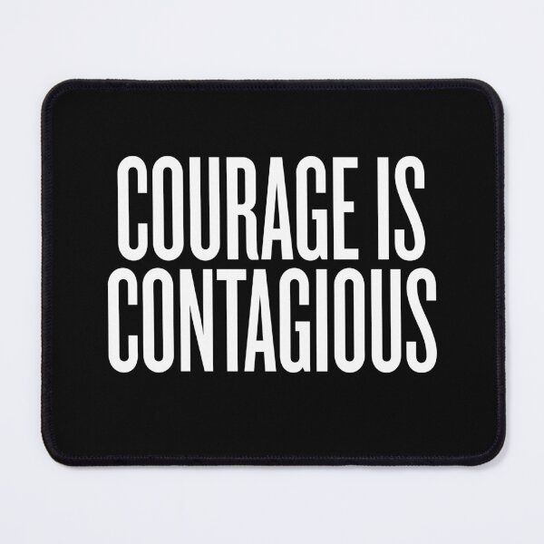 Item preview, Courage is contagious v.7 designed and sold by x1brett.