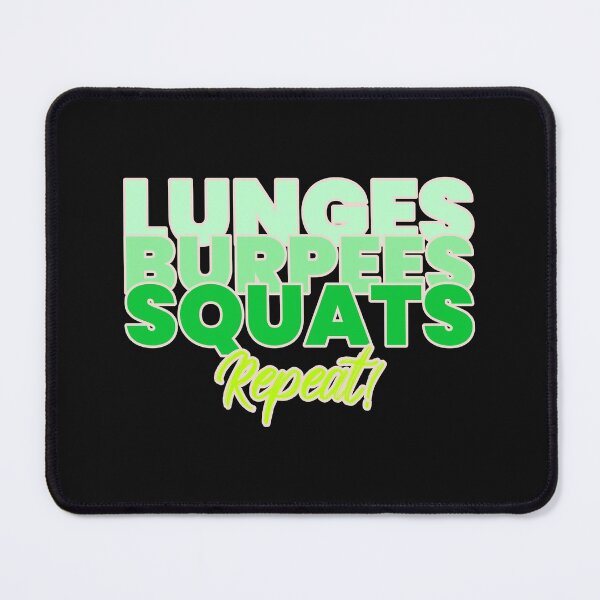 Item preview, Lunges burpees squats repeat.  designed and sold by DesignedBySnip.