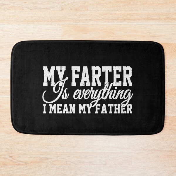 Item preview, My Farter Is Everything Funny Father  designed and sold by YAHIA-14.