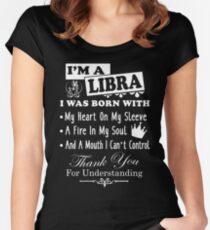 I Am A libra Funny Shirt Women's Fitted Scoop T-Shirt
