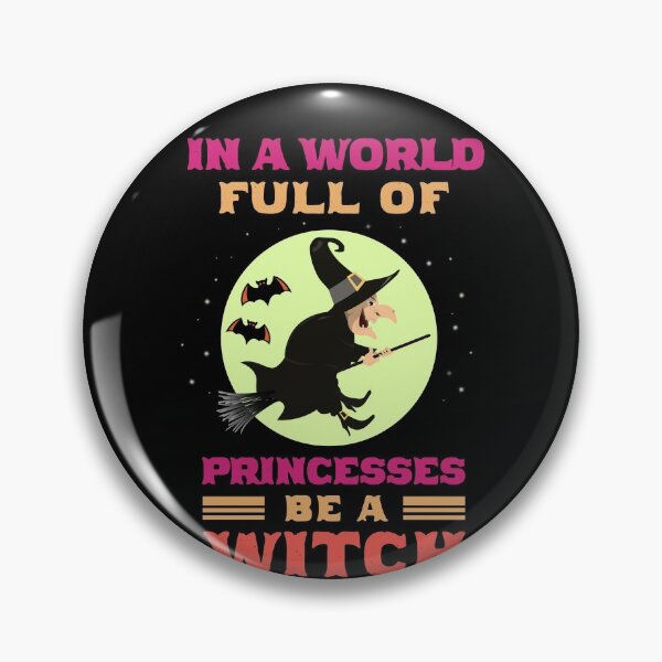 Item preview, World Full Of Princesses Be A Witch - Halloween designed and sold by Ibu83.