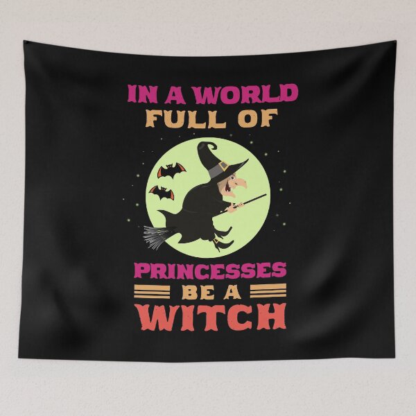Item preview, World Full Of Princesses Be A Witch - Halloween designed and sold by Ibu83.