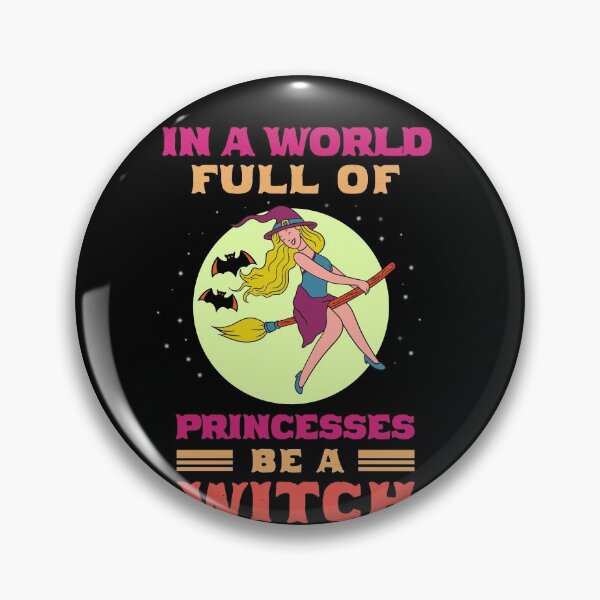 Item preview, World Full Of Princesses Be A Witch - Halloween designed and sold by Ibu83.