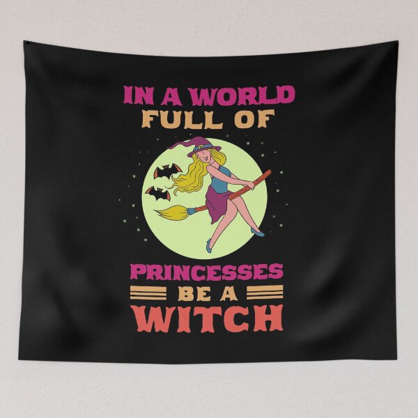 Item preview, World Full Of Princesses Be A Witch - Halloween designed and sold by Ibu83.