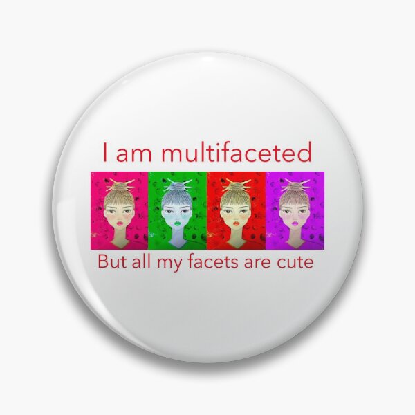 Item preview, "I am multifaceted, but all my facets are cute" - beautiful portrait of a cute female face by CoolCleverCute designed and sold by CoolCleverCute.