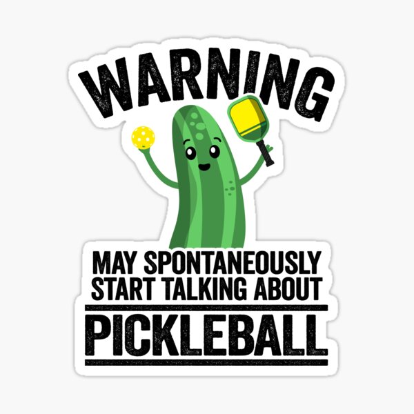 Item preview, Warning May Spontaneously Start Talking About Pickleball Funny Pickleball designed and sold by Stronzi.