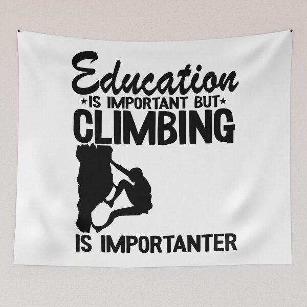 Item preview, Education Is Important But Climbing Is Importanter Funny Climbing designed and sold by Stronzi.