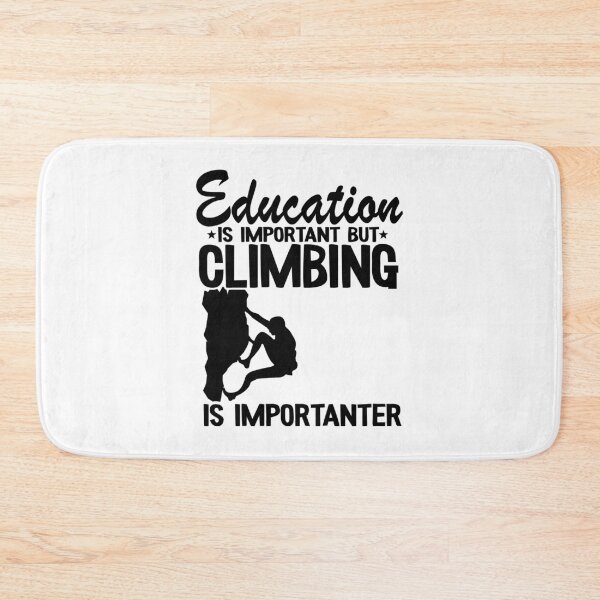 Item preview, Education Is Important But Climbing Is Importanter Funny Climbing designed and sold by Stronzi.