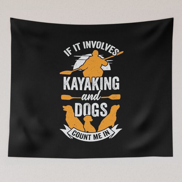 Item preview, If It Involves Kayaking And Dogs Count Me In designed and sold by Marcid95.
