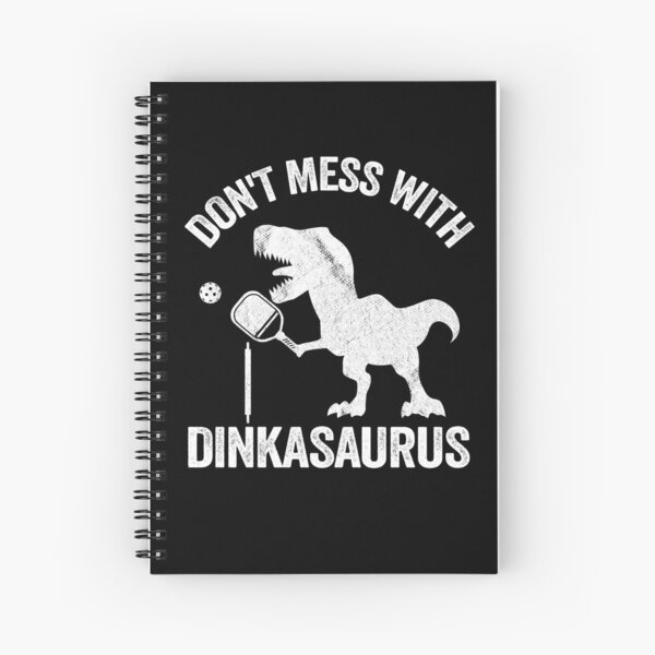 Item preview, Don't Mess With Dinkasaurus Dinosaur Pickle Ball Pickleball designed and sold by Stronzi.