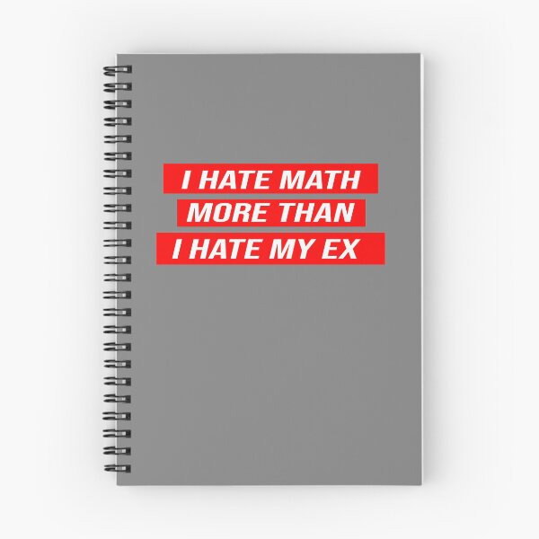 Item preview, I hate math more than i hate my ex  designed and sold by gooldenfish.