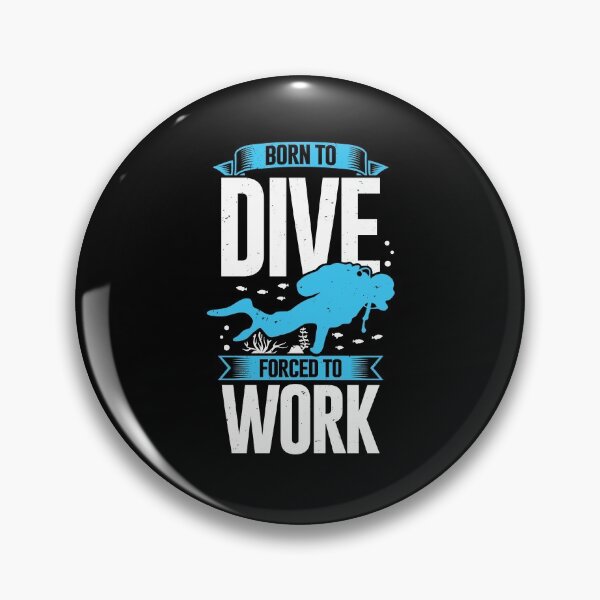 Item preview, Born To Dive Forced To Work Scuba Diver Gift designed and sold by Marcid95.