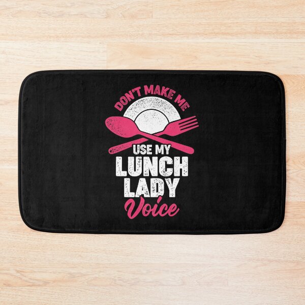 Item preview, Don't Make Me Use My Lunch Lady Voice designed and sold by Marcid95.