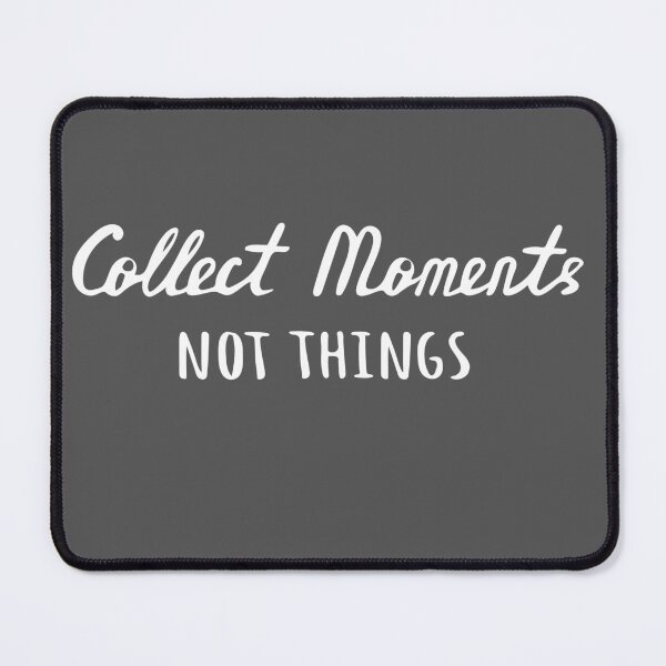 Item preview, Collect moments not things designed and sold by Aya-shop21.