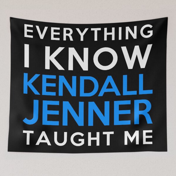 Item preview, Everything i know - Kendall Jenner designed and sold by 2Girls1Shirt.