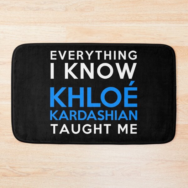 Item preview, Everything I know - Khloé Kardashian designed and sold by 2Girls1Shirt.