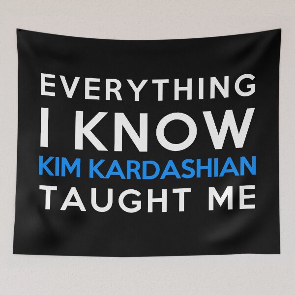 Item preview, Everything i know - Kim Kardashian designed and sold by 2Girls1Shirt.