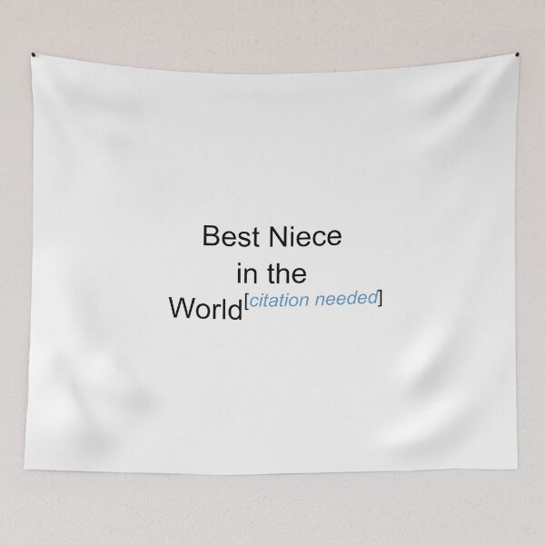 Item preview, Best Niece in the World - Citation Needed! designed and sold by lyricalshirts.