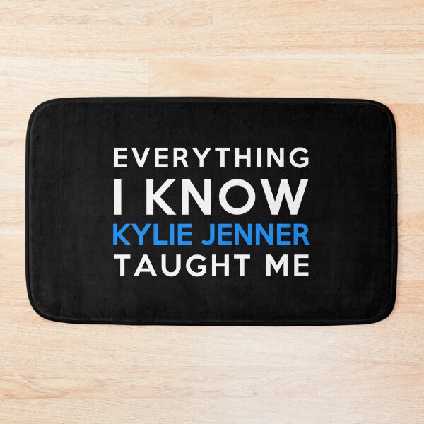 Item preview, Everything i know - Kylie Jenner designed and sold by 2Girls1Shirt.